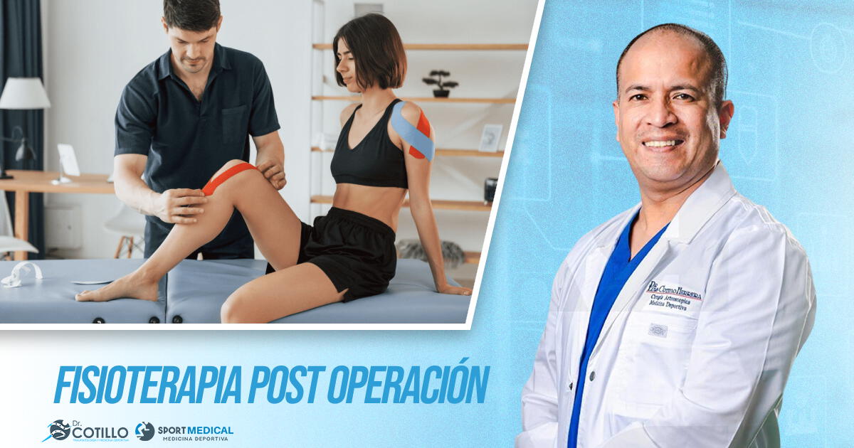 Después de una operación a la rodilla, ¿es necesaria la fisioterapia?, por el Dr. Luis Cotillo