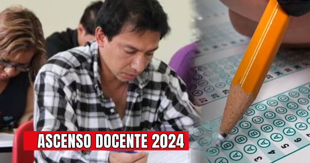 Ascenso Docente 2024: LINK de resultados, fecha de la Prueba Nacional y cronograma