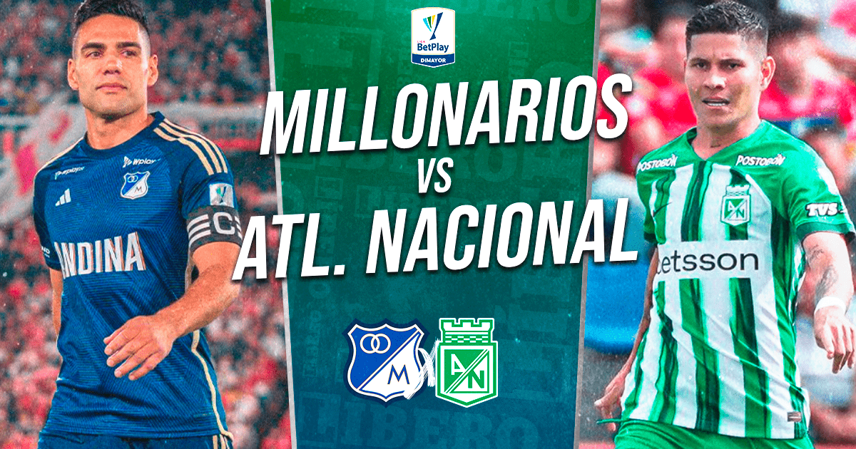 Millonarios vs. Atlético Nacional EN VIVO: cuándo juegan, hora y canal