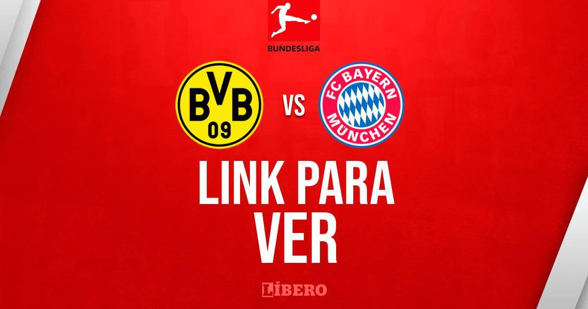 LINK GRATIS para ver Borussia Dortmund vs. Bayern Múnich EN VIVO por la Bundesliga