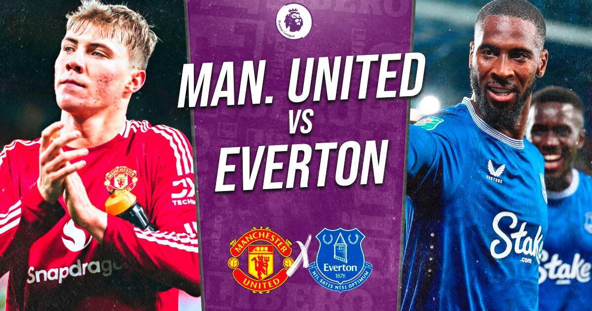 Manchester United vs Everton EN VIVO por Premier League: pronóstico, horario y dónde ver