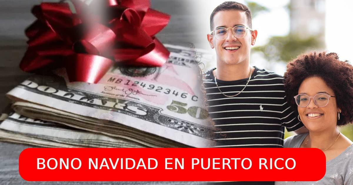 Bono Navidad en Puerto Rico: MONTO y fecha de PAGO del beneficio