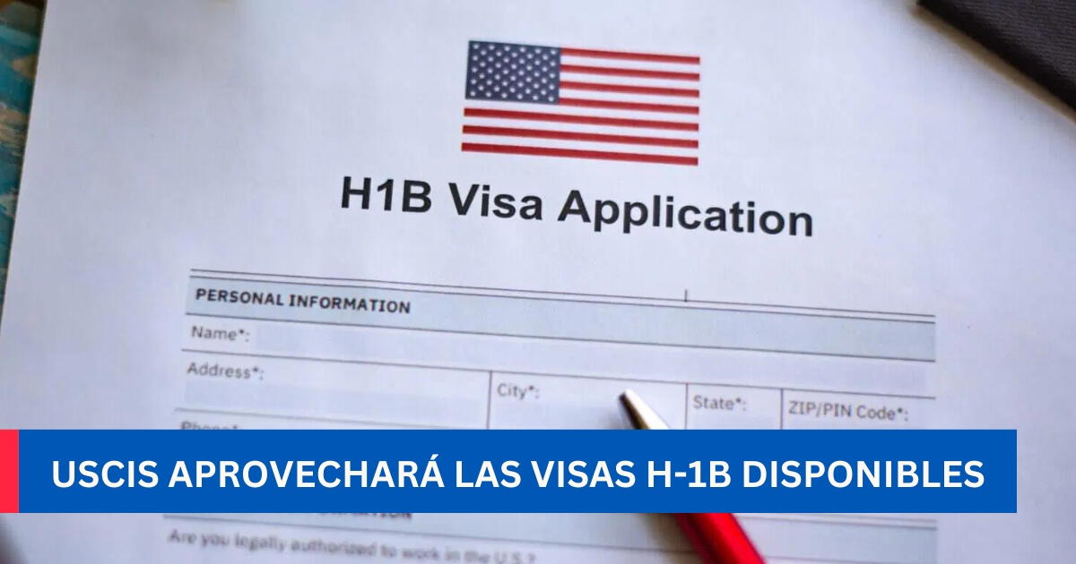 Buenas noticias, inmigrantes: USCIS promete aprovechar al máximo todas las visas H-1B disponibles en 2025