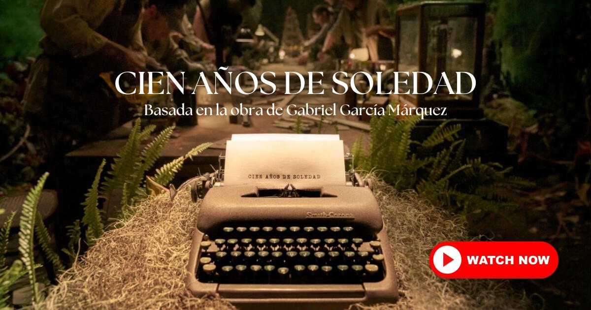 El pueblo de Macondo cobra vida: ¿Cuándo estrena 'Cien años de soledad' en Estados Unidos?