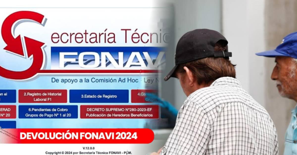 Devolución Fonavi 2024: ¿Qué se sabe sobre la Lista 21 y quiénes serán los beneficiarios?