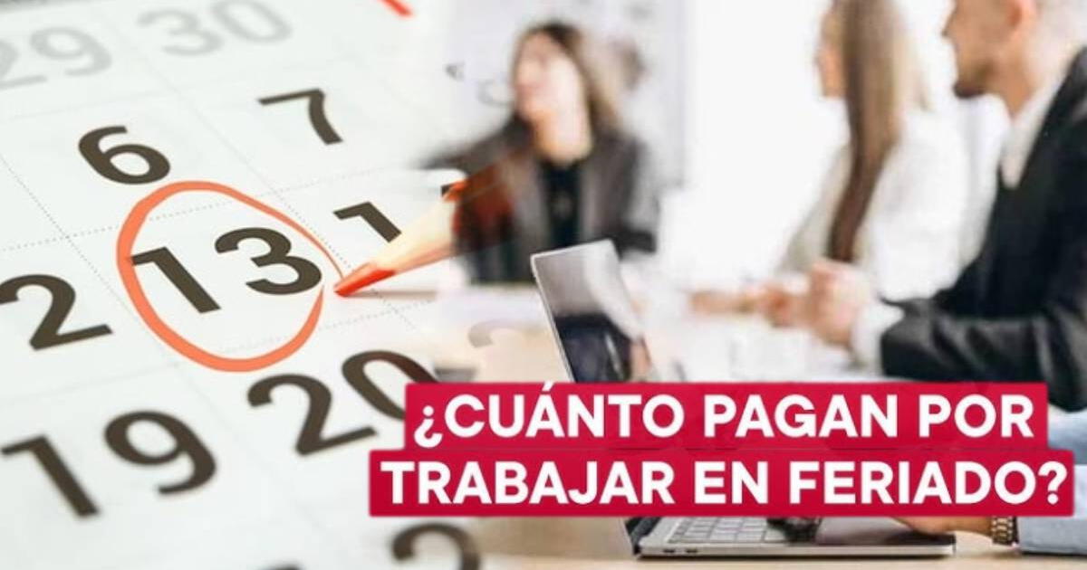 Feriado de este lunes 9 de diciembre: ¿cuánto te deben pagar si trabajas en esta fecha?