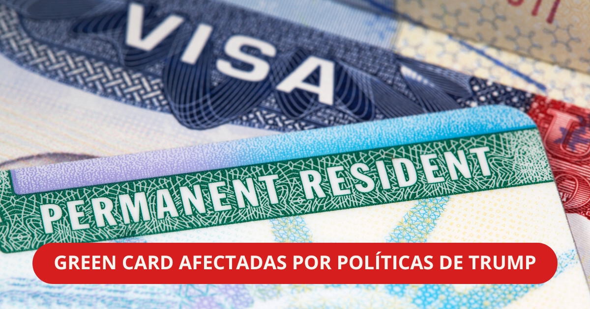 ¿La administración de Donald Trump afectaría las solicitudes de Green Card? Esto se sabe al respecto