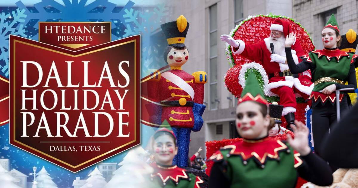 DESFILE de Navidad en Dallas: fecha, hora, RUTA y todo lo que no puedes perderte