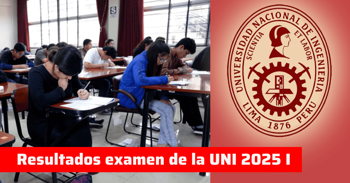 Examen de admisión UNI 2025-I: ¿Cuándo salen los resultados de la prueba nacional para escolares?