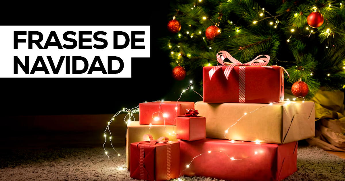 100 frases de Navidad cortas y bonitas para dedicar en estas fiestas por WhatsApp