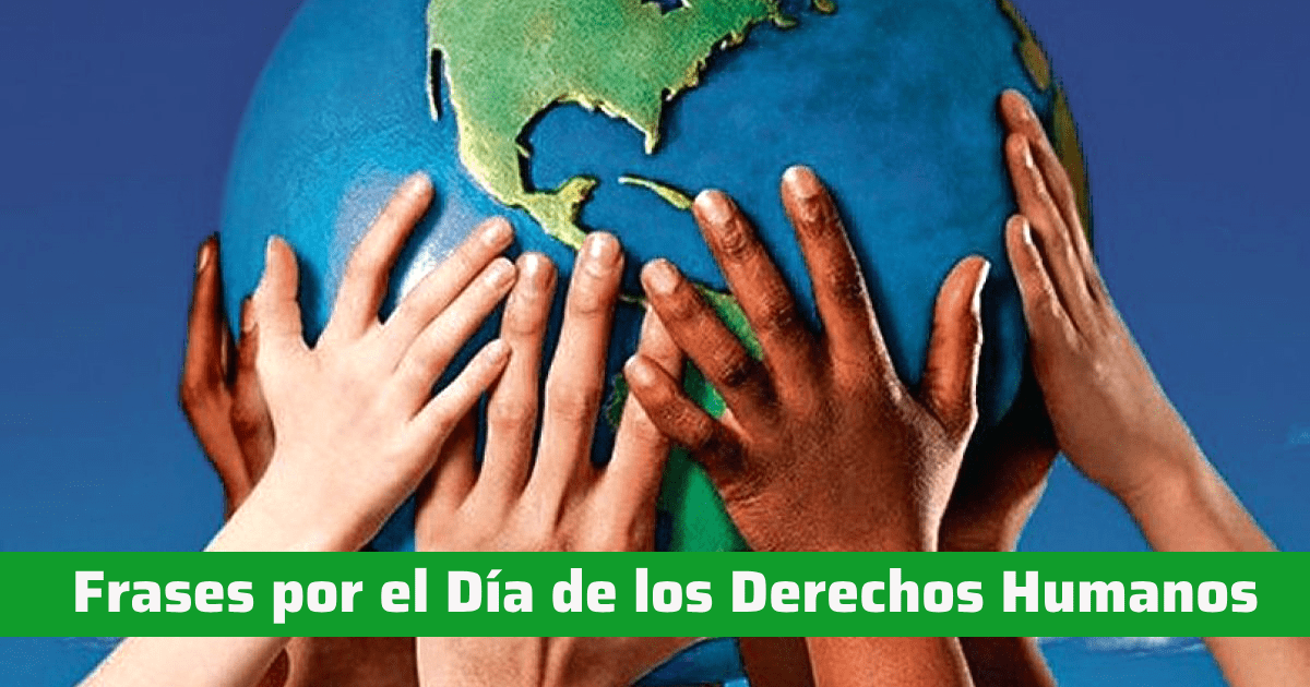 Frases cortas por el Día de los Derechos Humanos: mensajes e imágenes más inspiradoras