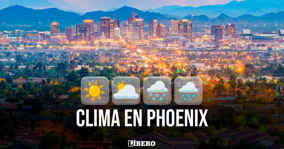 Pronóstico del tiempo para HOY en Phoenix: clima para el 19 de diciembre, según el NWS