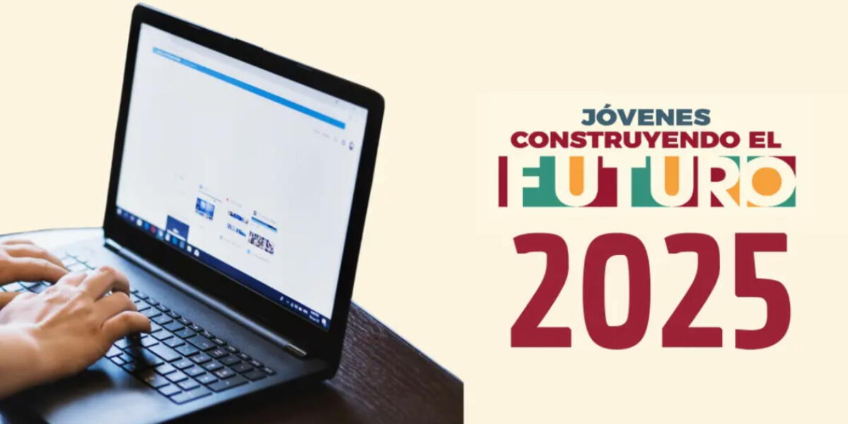 ¿Cuándo se abre la plataforma de Beca Jóvenes Construyendo el Futuro 2025?