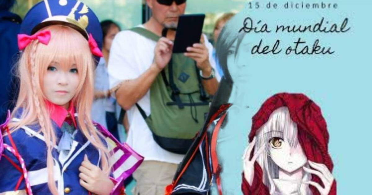 Frases e imágenes por el Día Mundial de Otaku: revisa lo mejor para este 15 de diciembre