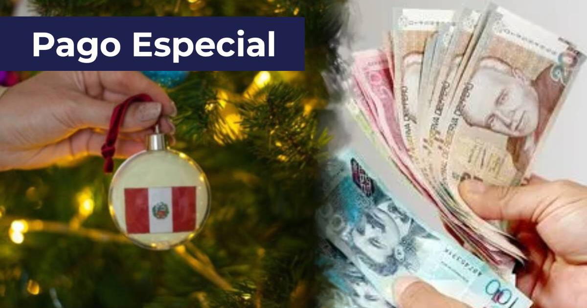 Este 15 de diciembre vence plazo de PAGO ESPECIAL por Navidad: en qué consiste y quiénes lo reciben