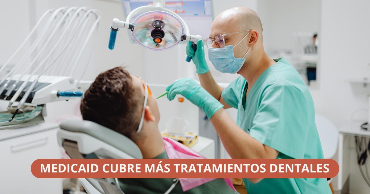 ¡Buenas noticias en Estados Unidos! Medicaid se expande y ahora cubre más tratamientos dentales