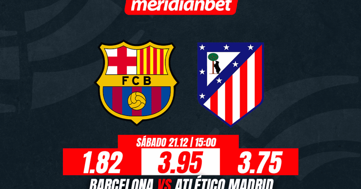 Barcelona vs Atlético de Madrid: ¡Apuesta y gana MÁS con las cuotas de Meridianbet!