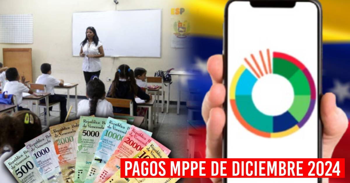 PAGOS de MPPE de diciembre 2024 en Venezuela: fechas de pago, NUEVO MONTOS con AUMENTO y cómo recibirlo