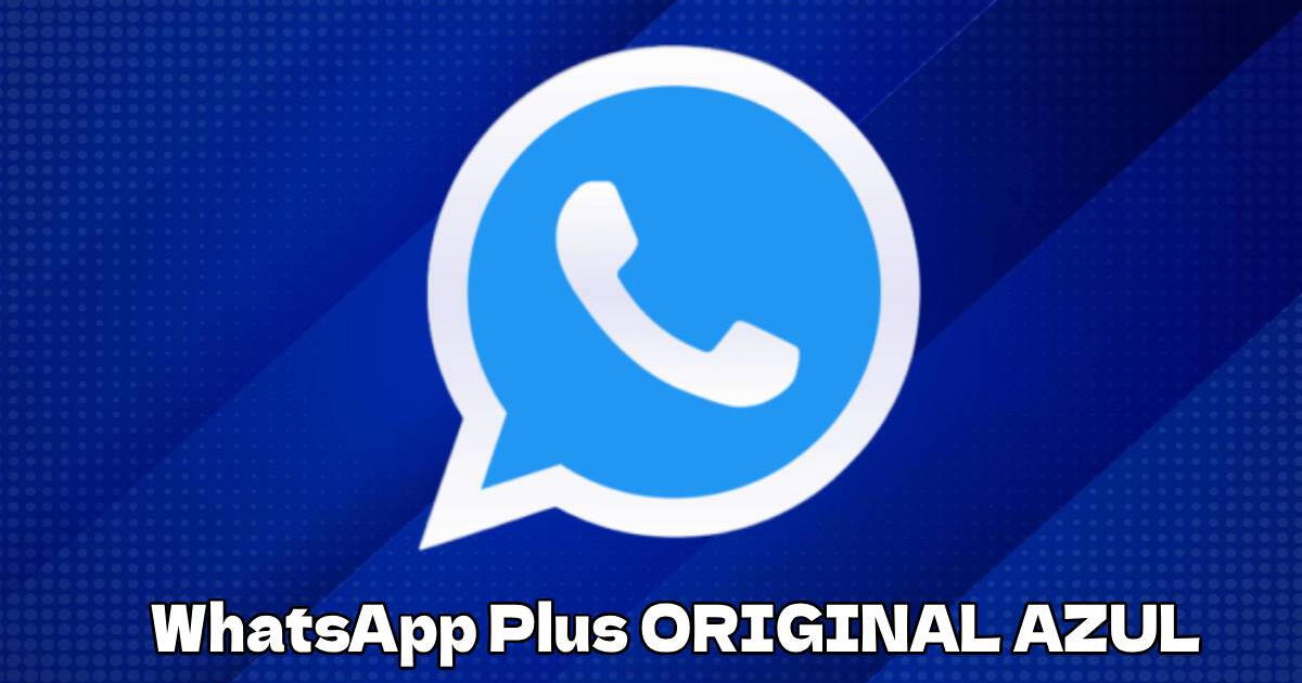 WhatsApp Plus Original color Azul: APK de la última versión modificada para Android