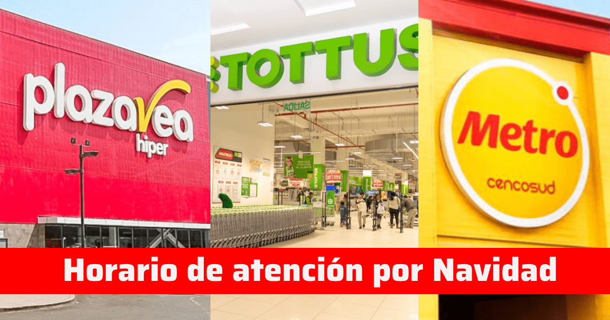 Horario de atención de Tottus, Plaza Vea, Metro el 24 de diciembre: habrá atención especial