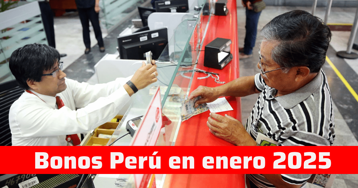 Bonos Perú enero 2025: beneficiarios, montos y lista de subsidios que se pagarán