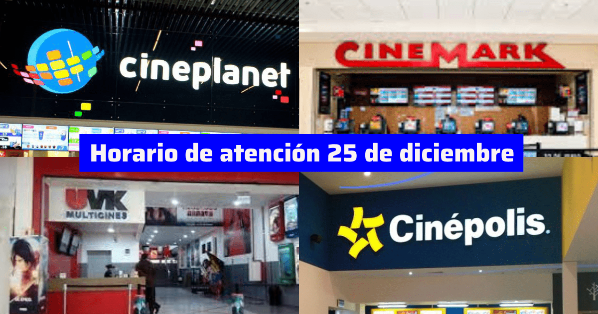 Horario de atención de Cineplanet, Cinemark, Cinépolis y más este 25 de diciembre