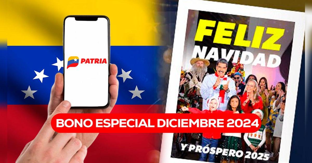 Bono Especial diciembre 2024: consulta si accedes al nuevo pago por Navidad vía Sistema Patria