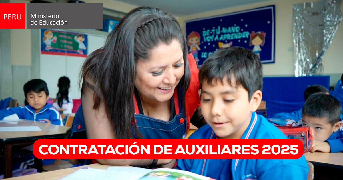 Contratación de Auxiliares 2025: cómo postular y fechas de inscripción vía Minedu