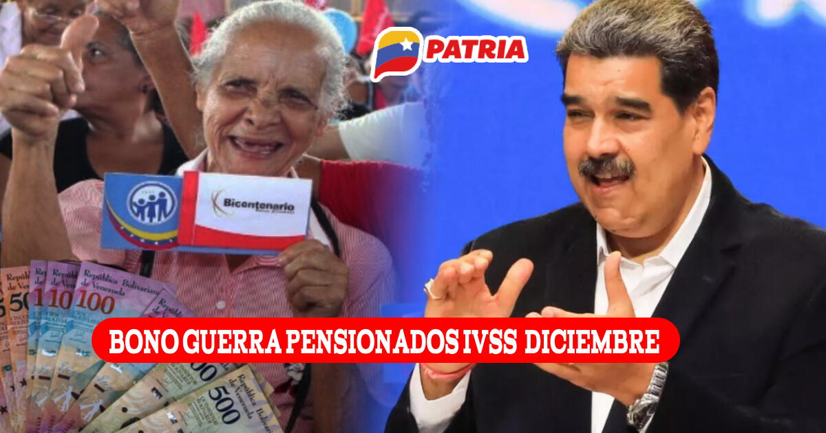 PAGO Bono Guerra pensionados IVSS, diciembre 2024: Activa y COBRA el nuevo monto por Sistema Patria