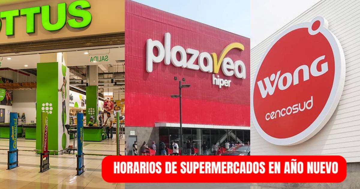 Horarios de supermercados en Año Nuevo: atención de Tottus, Plaza Vea y Metro este 31 de diciembre