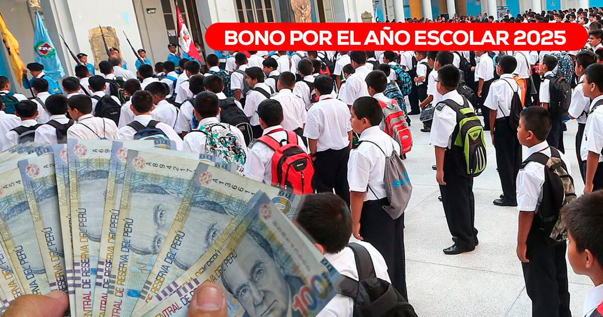 Bono del año escolar 2025 en Perú: conoce si recibes los 400 soles y cómo cobrar el monto