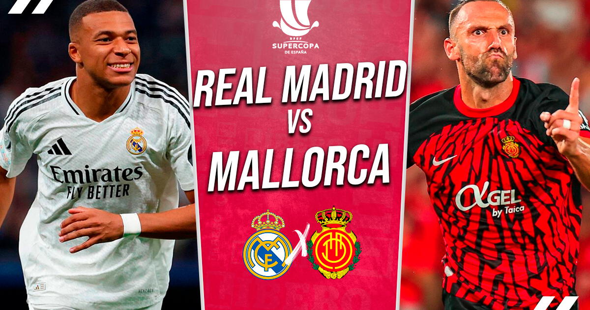 Real Madrid vs. Mallorca EN VIVO por Supercopa de España: pronósticos, horarios y dónde ver