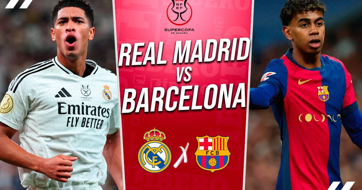 Real Madrid vs. Barcelona EN VIVO, final Supercopa de España: pronóstico, hora y canal