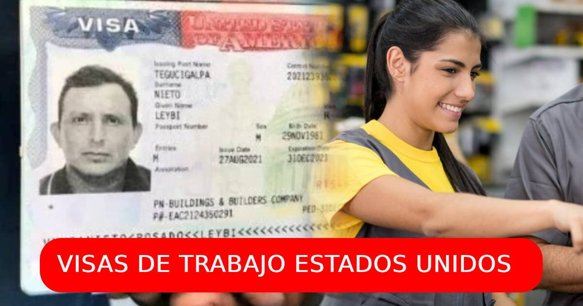 Visa de Trabajo 2025 en Estados Unidos: Fechas MÁS IMPORTANTES para solicitarla si eres INMIGRANTE