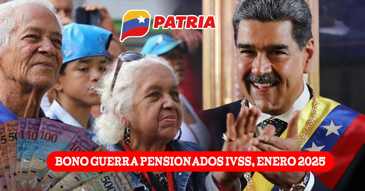 AUMENTO Bono Guerra pensionados IVSS de enero 2025: ¿Cuándo pagan el NUEVO MONTO vía Sistema Patria?