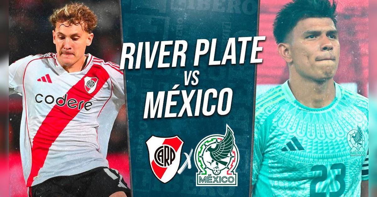 River Plate vs México EN VIVO: cuándo, a qué hora y dónde ver partido amistoso