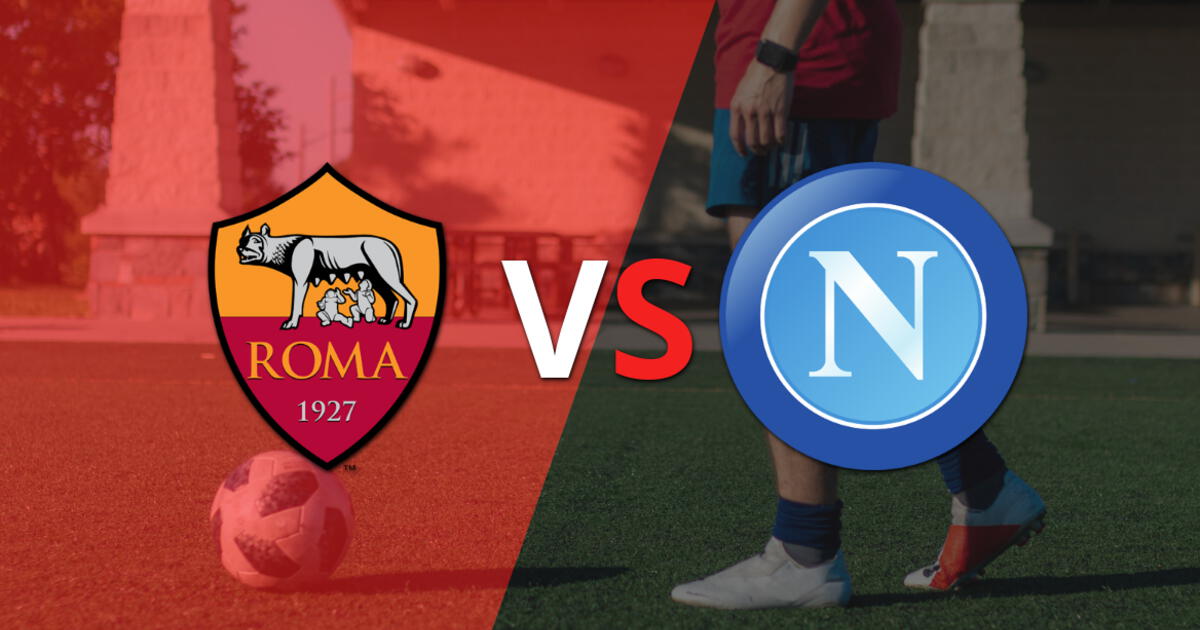 Empieza el partido entre Roma y Napoli