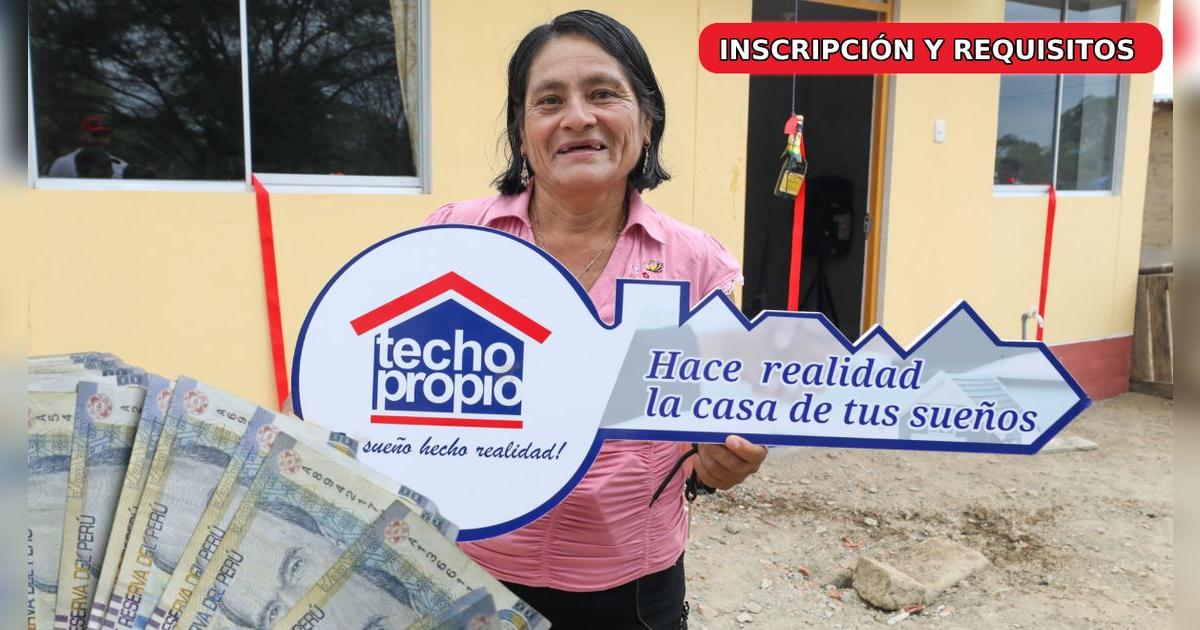 Inscripciones de Bono Techo Propio 2025 ya iniciaron: conoce las regiones, monto y lista de beneficiarios