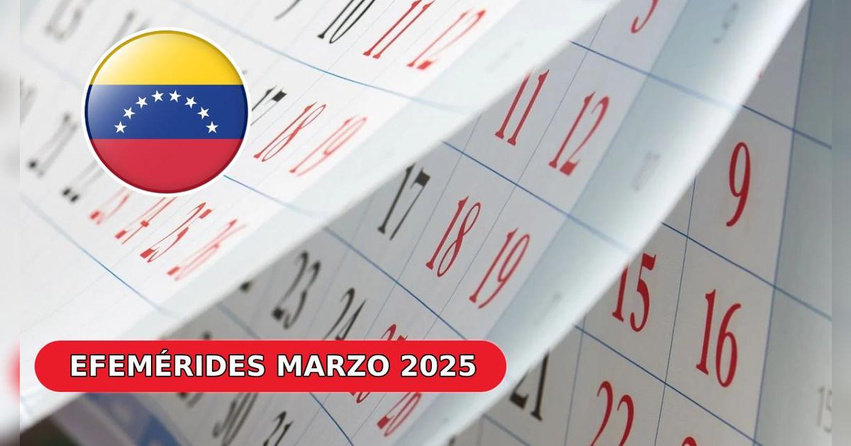 Efemérides de marzo en Venezuela 2025: lista completa de celebraciones
