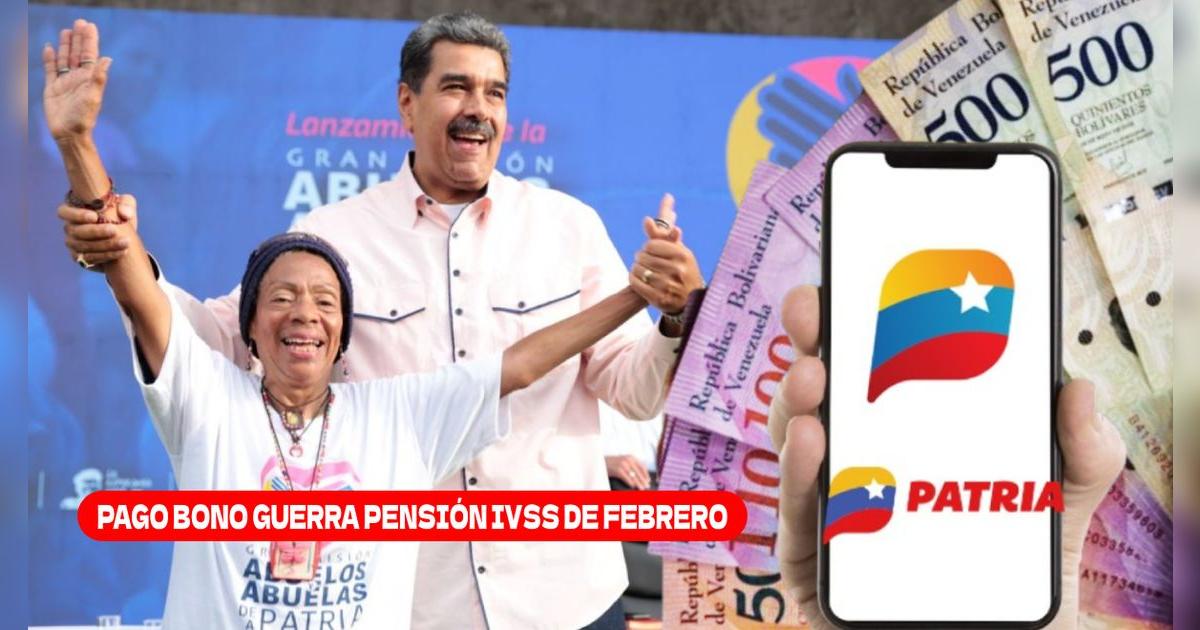 AUMENTO Bono de Guerra pensionados IVSS, febrero 2025: fecha de pago y nuevo monto a cobrar vía Sistema Patria