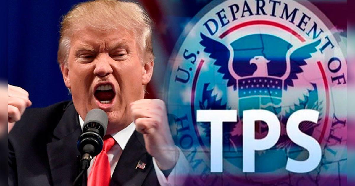 MALAS NOTICIAS, inmigrantes: Trump RECHAZA extensión del TPS y DEPORTARÁ a este grupo en agosto