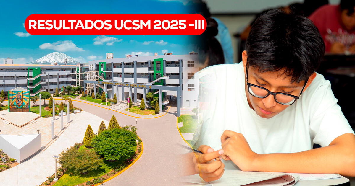 Resultados examen de admisión UCSM 2025-III: ver lista de ingresantes a la Universidad Católica de Santa María