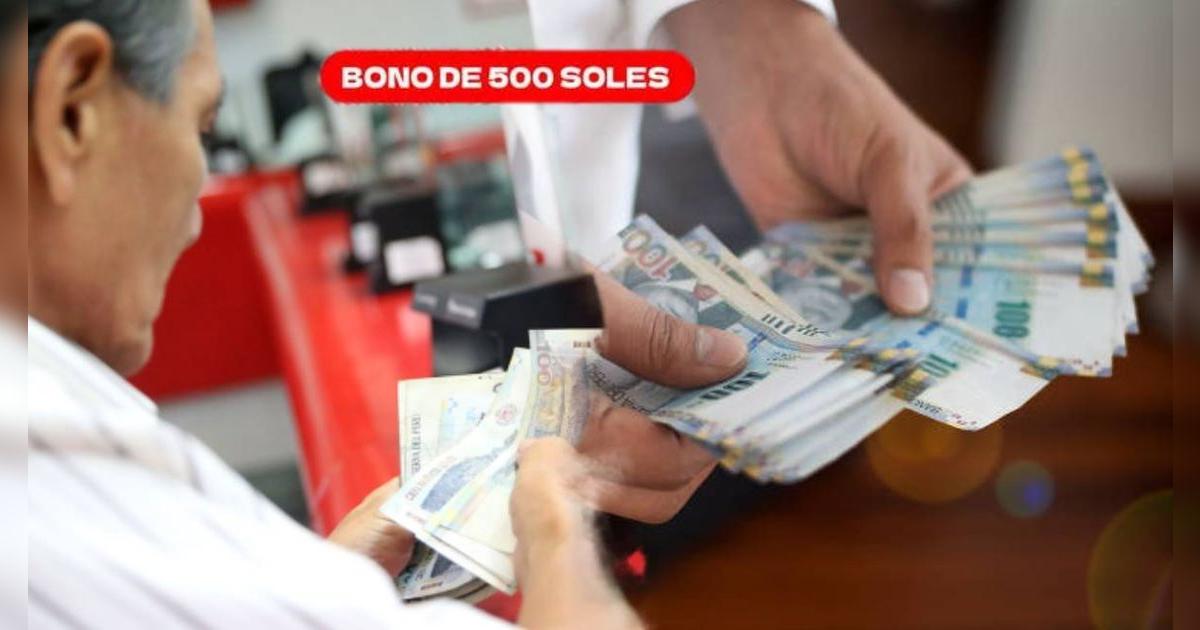 Estos son los 4 requisitos a cumplir para COBRAR el pago de 500 soles en Perú: ¿Quiénes pueden acceder?