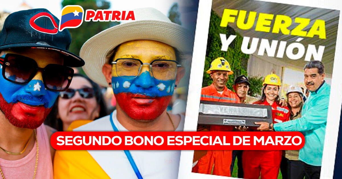 Bono Fuerza y Unión de marzo 2025: consulta con cédula si cobras el Segundo Bono Especial de 320 bolívares