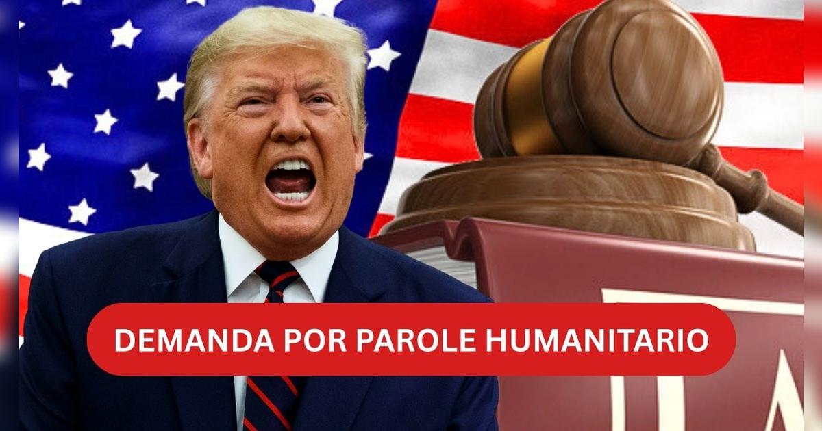 ¡Donald Trump en la mira! Organizaciones lo demandan para frenar deportaciones de inmigrantes con Parole Humanitario