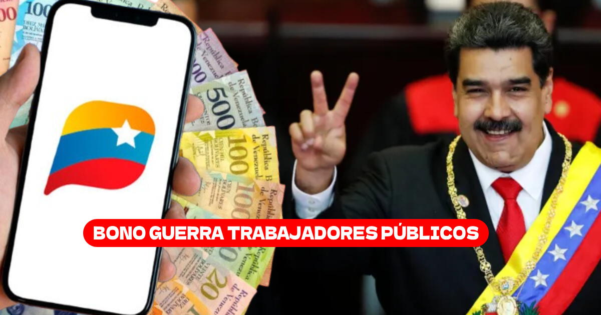 Bono Guerra para trabajadores públicos, abril 2025: Fecha de pago con AUMENTO por Sistema Patria