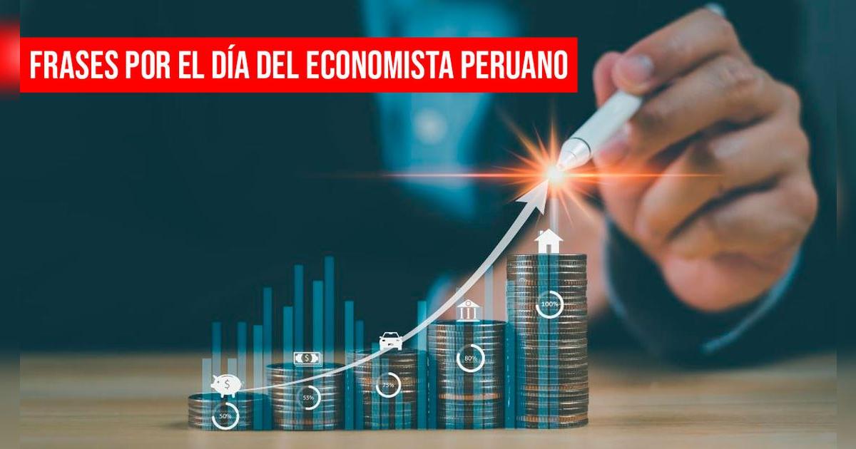 Frases especiales por el Día del Economista en Perú: mensajes para enviar hoy, 8 de abril