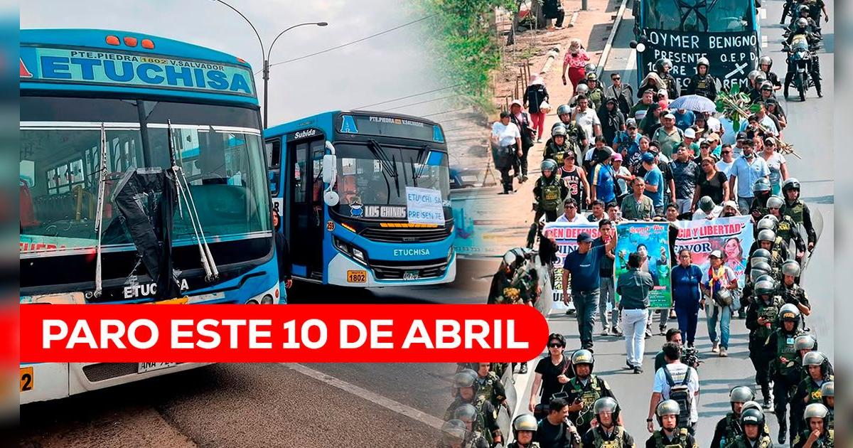 Paro del 10 de abril 2025: confirman gran movilización de empresas de transporte en Lima y Callao