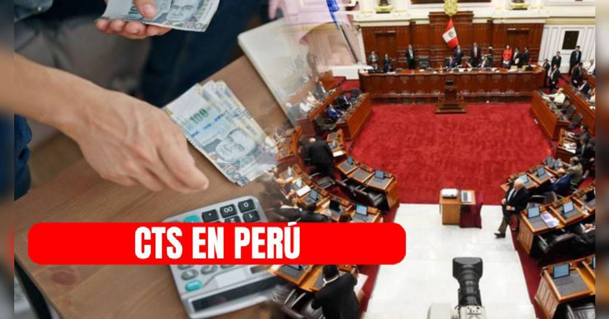 CTS 2025: ¿Podrás acceder a los fondos en mayo? CONSULTA cuándo se verá la propuesta en el Congreso