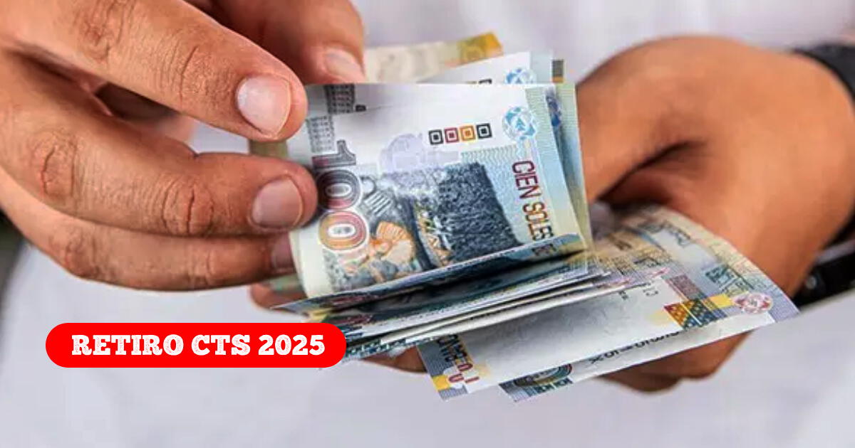 ¿Cuándo liberan la CTS 2025 en el Perú y quiénes reciben este pago?